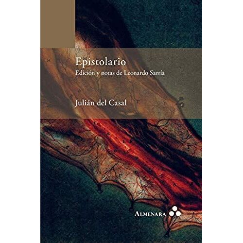 Epistolario. Edición Y Notas De Leonardo Sarría