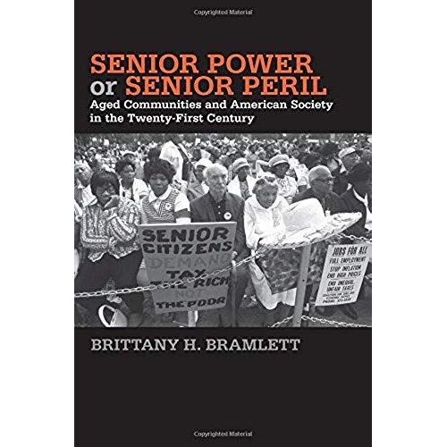 Senior Power Or Senior Peril: Aged Communities And American Society In The Twenty-First Century