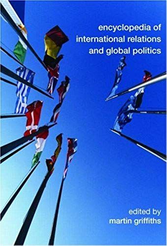Encyclopedia Of International Relations And Global Politics