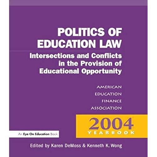 Money, Politics, And Law: Intersections And Conflicts In The Provision Of Educational Opportunity