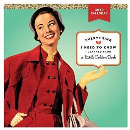 Everything I Need To Know I Learned From A Golden Book 2019 Wall Calendar