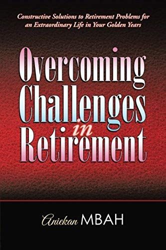 Overcoming Challenges In Retirement