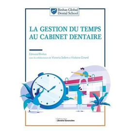 La Gestion Du Temps Au Cabinet Dentaire