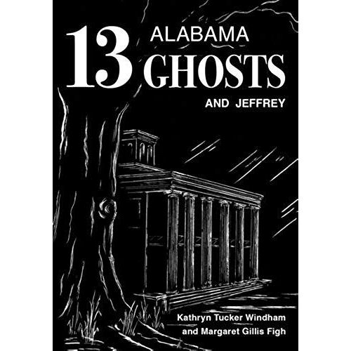 Thirteen Alabama Ghosts And Jeffrey