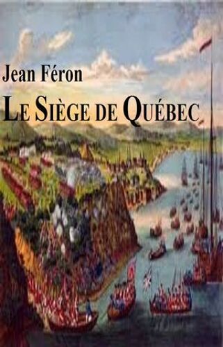 Le Siège De Québec