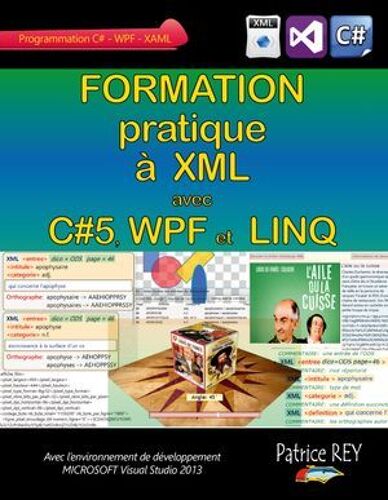 Formation Pratique A Xml Avec C#5, Wpf Et Linq