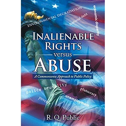 Inalienable Rights Versus Abuse