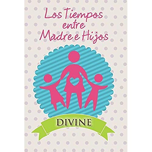 Los Tiempos Entre Madre E Hijos