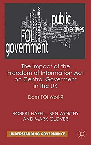 The Impact Of The Freedom Of Information Act On Central Government In The Uk