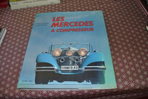 Halwart Schrader. Les Mercedes À Compresseur. Illustrations De Carlos Demand. Edita - Vilo 1979