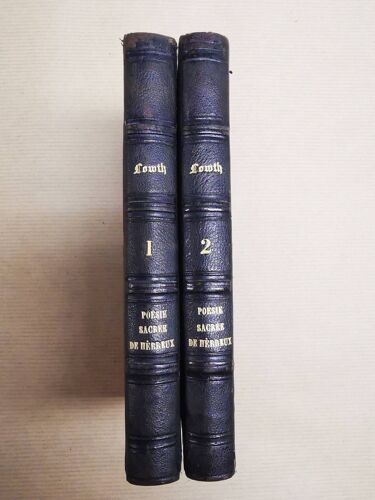 Leçons Sur La Poésie Sacrée Des Hébreux. Tomes 1 & 2.