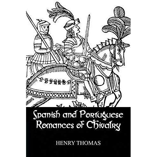 Spanish And Portuguese Romances Of Chivalry