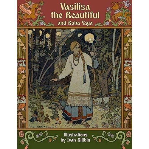 Vasilisa The Beautiful And Baba Yaga
