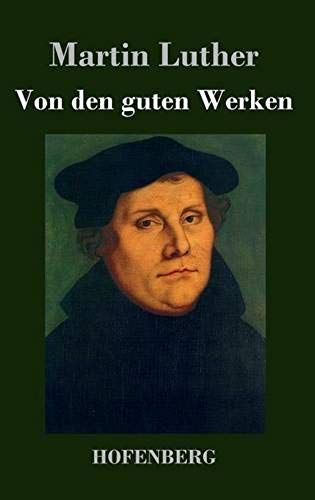 Von Den Guten Werken