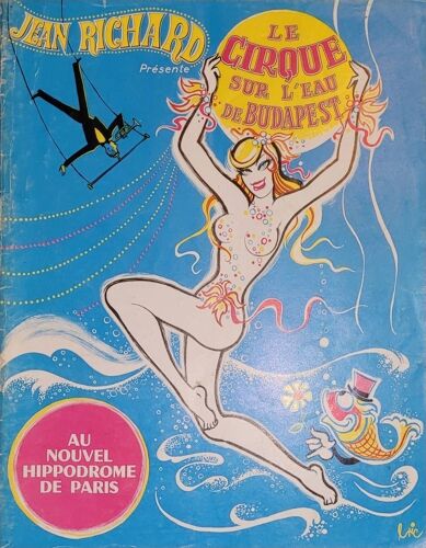 Programme Cirque Sur L'eau De Budapest - Hippodrome Jean Richard 
