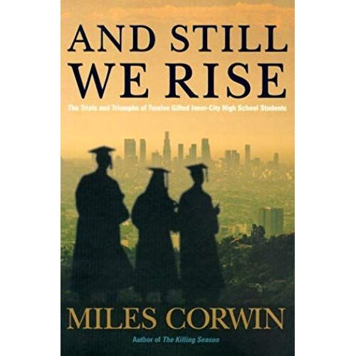 And Still We Rise: The Trials And Triumphs Of Twelves Gifted Inner-City Students