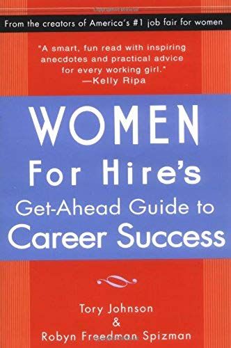 Women For Hire's Get-Ahead Guide To Career Success