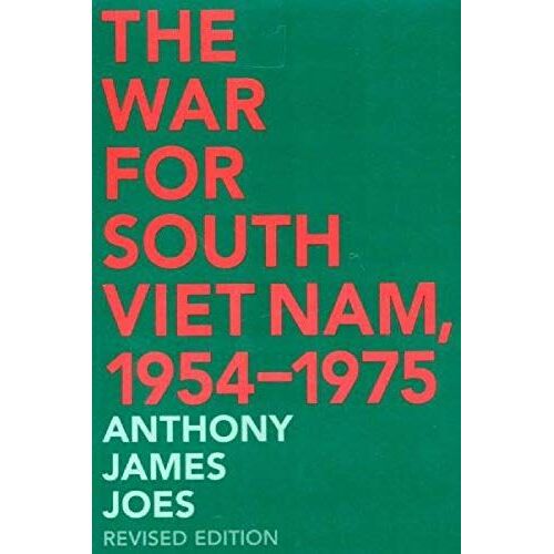 The War For South Viet Nam, 1954-1975