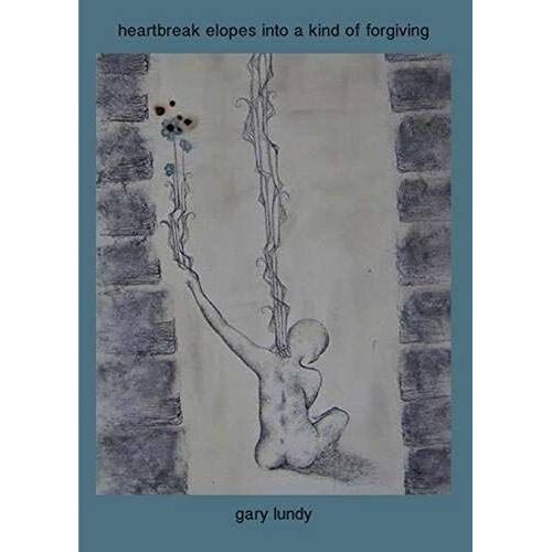 Heartbreak Elopes Into A Kind Of Forgiving