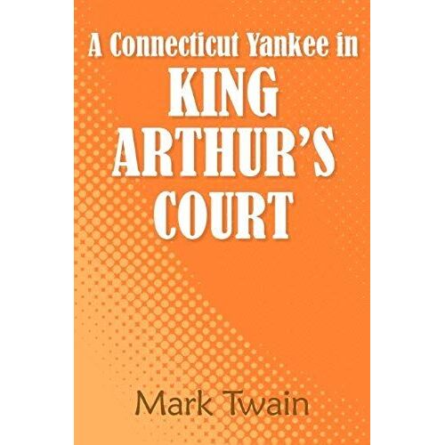 A Connecticut Yankee In King Arthur's Court