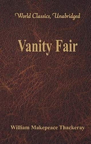 Vanity Fair (World Classics, Unabridged)