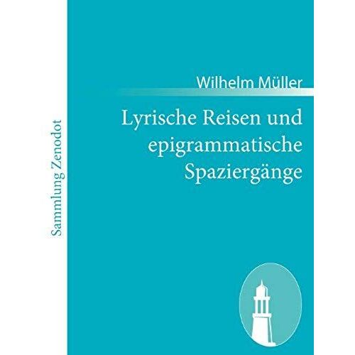 Lyrische Reisen Und Epigrammatische Spaziergänge