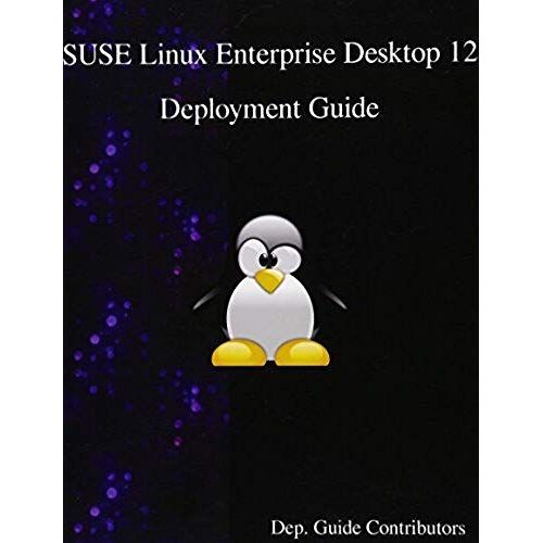 Suse Linux Enterprise Desktop 12 - Deployment Guide