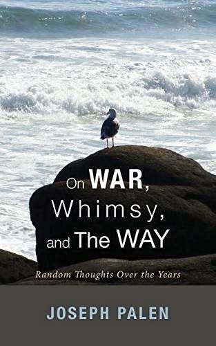 On War, Whimsy, And The Way