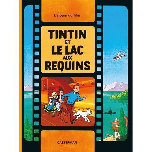 Les Aventures De Tintin - Tintin Et Le Lac Aux Requins