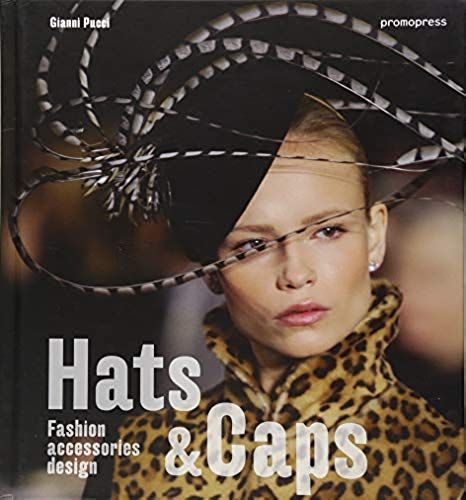 Hats And Caps: Fashion Accessories Design
