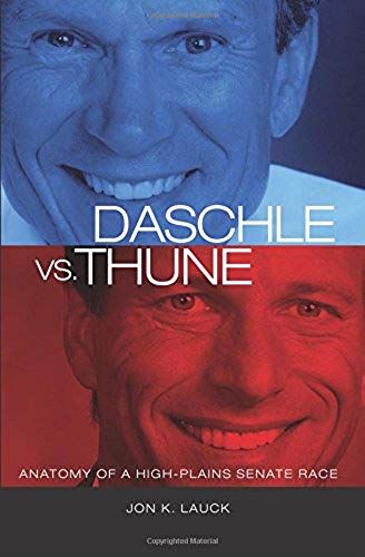 Daschle Vs. Thune: Anatomy Of A High-Plains Senate Race