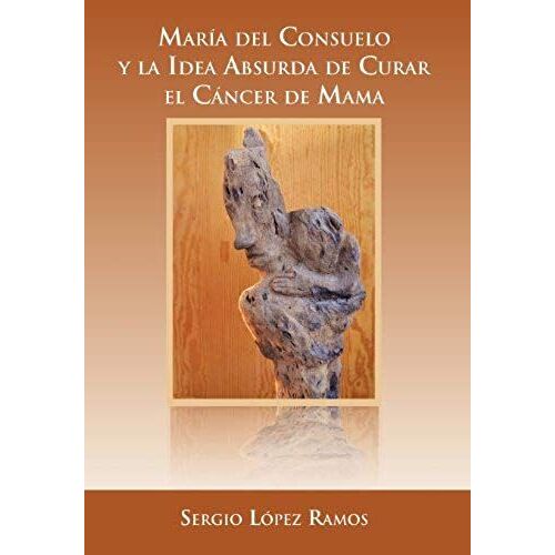 Mar A Del Consuelo Y La Idea Absurda De Curar El C Ncer De Mama