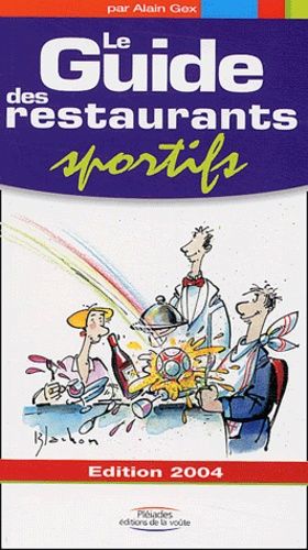 Le Guide Des Restaurant Sportifs - Edition 2004
