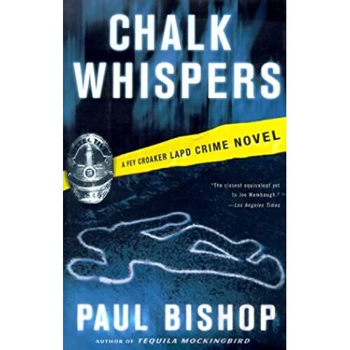 Chalk Whispers: A Fey Croaker Lapd Crime Novel (Fey Croaker Novels)