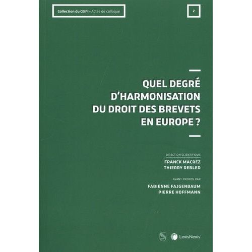 Quel Degré D'harmonisation Du Droit Des Brevets En Europe ?