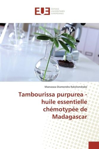 Tambourissa Purpurea - Huile Essentielle Chemotypée De Madagascar