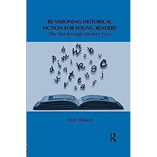 Re-Visioning Historical Fiction For Young Readers