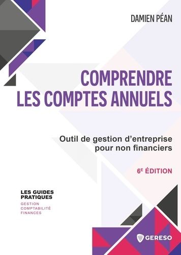 Comprendre Les Comptes Annuels - Outil De Gestion D'entreprise Pour Non Financiers