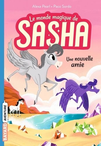 Le Monde Magique De Sasha - Tome 3 - Une Nouvelle Amie