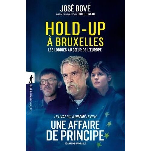 Hold-Up À Bruxelles - Les Lobbies Au Coeur De L'europe