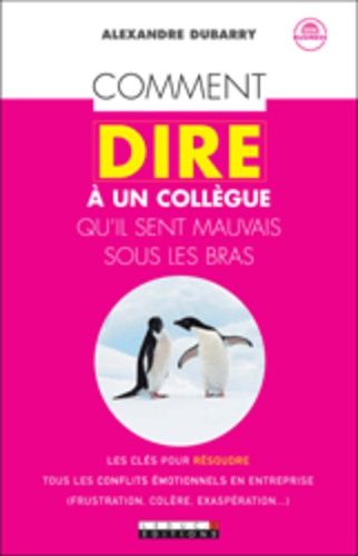 Comment Dire À Un Collègue Qu'il Sent Mauvais Sous Les Bras