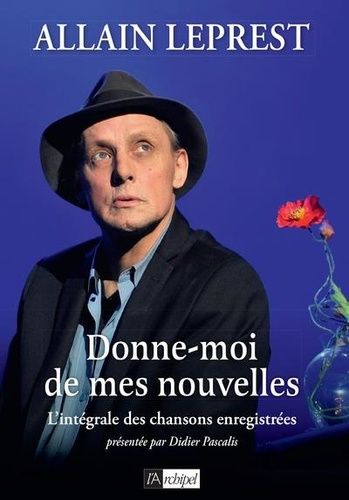 Donne-Moi De Mes Nouvelles - L'intégrale Des Chansons Enregistrées