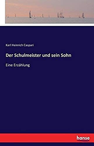 Der Schulmeister Und Sein Sohn