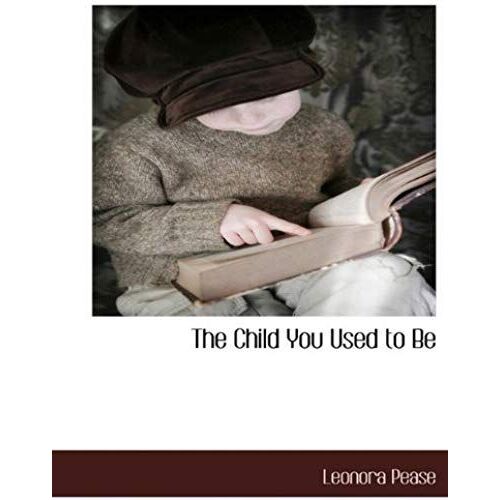 The Child You Used To Be