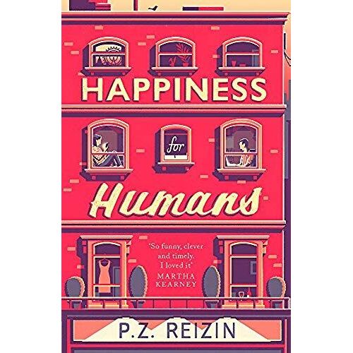 Happiness For Humans : 'Very Clever And Great Fun' - Bestselling Author Kate Eberlen