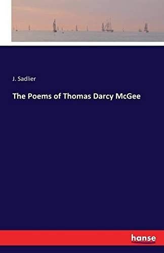 The Poems Of Thomas Darcy Mcgee
