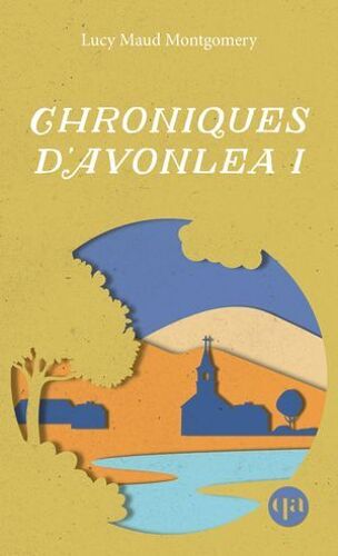 Chroniques D'avonlea I