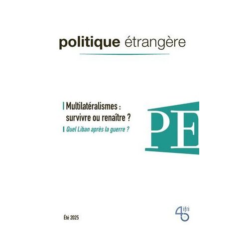 Multilatéralismes : Survivre Ou Renaître ?