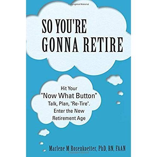 So You're Gonna Retire