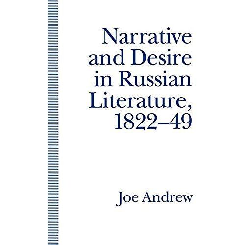 Narrative And Desire In Russian Literature, 1822-49